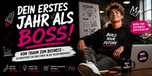 Vom Traum zum Business â So meisterst du den Start in die SelbstÃ¤ndigkeit.
